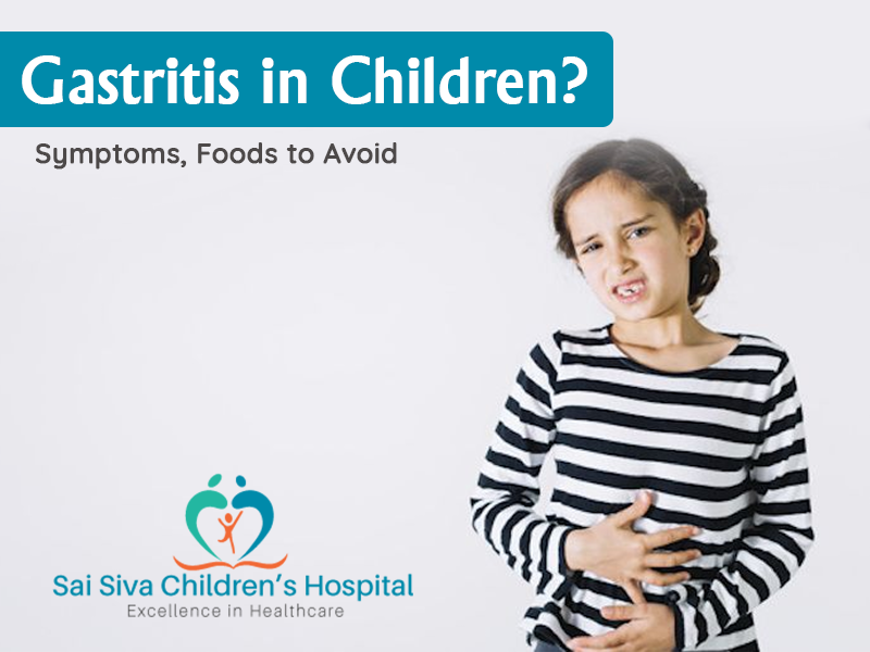 Gastritis in Children? Symptoms, Foods to Avoid