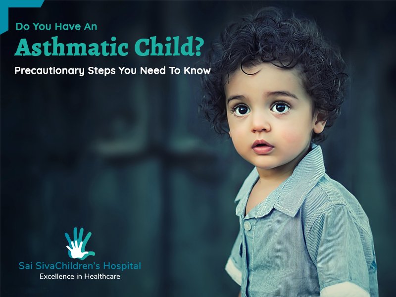 Do You Have An Asthmatic Child? Precautionary Steps You Need to Know