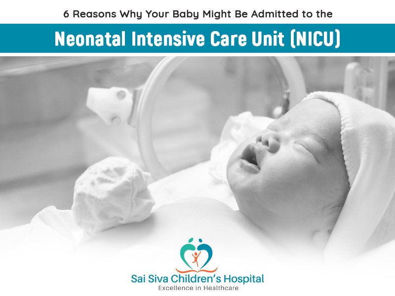 6 Reasons Why Your Baby Might Be Admitted to the Neonatal Intensive Care Unit (NICU)